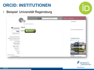 •  Beispiel: Universität Regensburg
ORCID: INSTITUTIONEN
SEITE 27
 