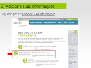 Segundo passo: Adicione suas informações.
2) Adicione suas informações
 