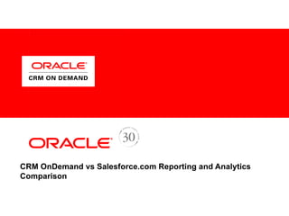 CRM OnDemand vs Salesforce.com Reporting and Analytics Comparison  