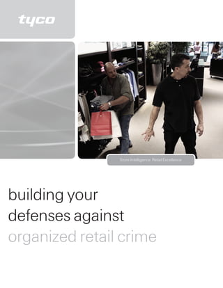Store Intelligence. Retail Excellence




building your
defenses against
organized retail crime
 