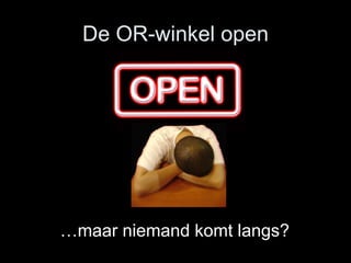 De OR-winkel open ,[object Object]