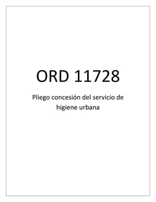 ORD 11728
Pliego concesión del servicio de
higiene urbana
 