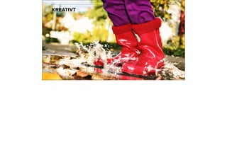 KREATIVT
 