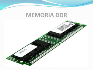 MEMORIA DDR