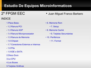 Estudio De Equipos Microinformaticos ,[object Object]