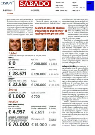 Tiragem: 117500           Pág: 52

                            País: Portugal            Cores: Cor

                            Period.: Semanal          Área: 19,46 x 25,71 cm²

ID: 27063326   08-10-2009   Âmbito: Interesse Geral   Corte: 5 de 13
 