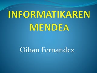 Oihan Fernandez
 