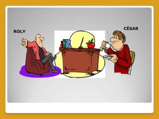 CÉSAR
ROLY
 