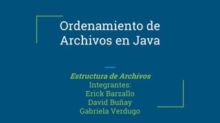 Ordenamiento de Archivos en Java | PPTX