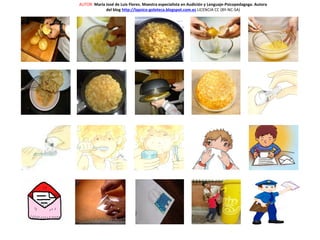 AUTOR: María José de Luis Flores. Maestra especialista en Audición y Lenguaje-Psicopedagoga. Autora
del blog http://lapsico-goloteca.blogspot.com.es LICENCIA CC (BY-NC-SA)
 