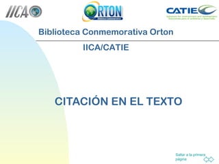 CITACIÓN EN EL TEXTO Biblioteca Conmemorativa Orton IICA/CATIE 