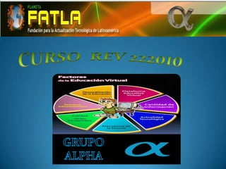CURSO  REV 222010 GRUPO   ALPHA  