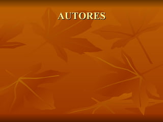 AUTORES
 