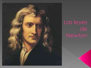 Las leyesde Newton 
