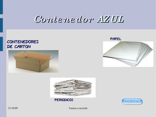 Contenedor   AZUL CONTENEDORES DE CARTON PAPEL PERIODICOS 