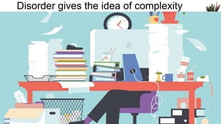 Disorder gives the idea of complexity

Order

WEB DESIGN NABA 2014 Roberto DADDA

3

 