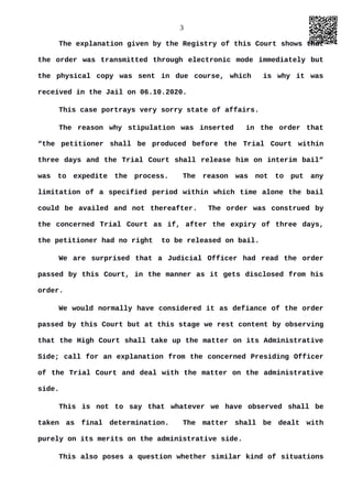 3
The explanation given by the Registry of this Court shows that
the order was transmitted through electronic mode immedia...