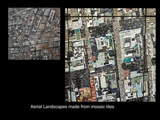 Aerial Landscapes made from mosaic tiles
 