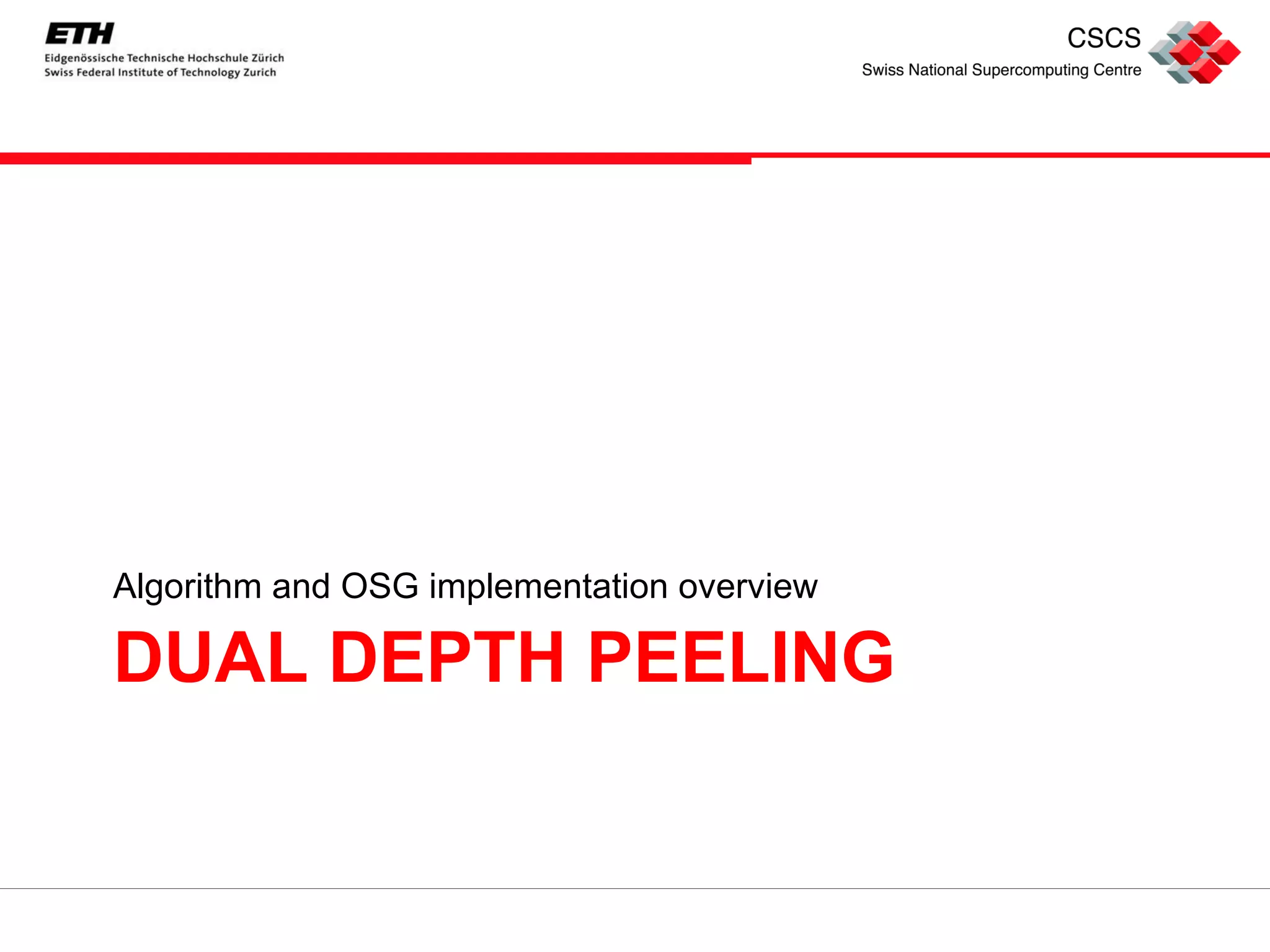DUAL DEPTH PEELING Algorithm and OSG implementation overview 