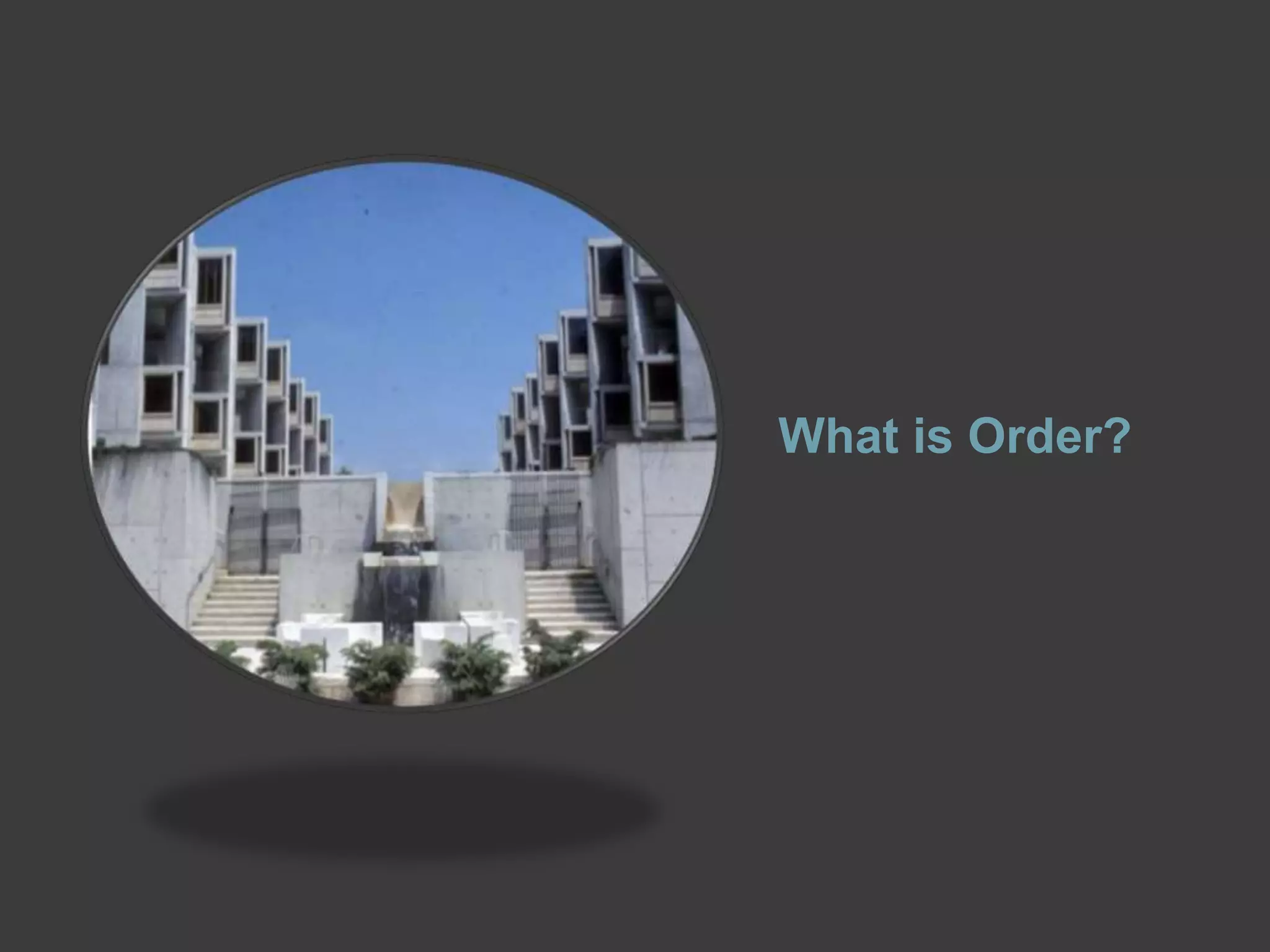 What is Order?
 