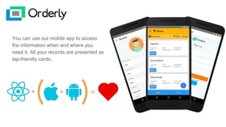 You can use our mobile app to access
the information when and where you
need it. All your records are presented as
tap-friendly cards.
 