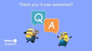 Thank you! It was awesome!!!
 