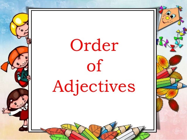 Order Of Adjectives
