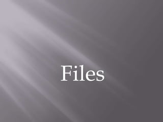 Files