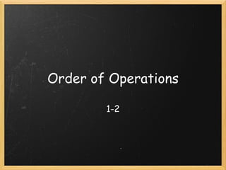 Order of Operations 1-2 