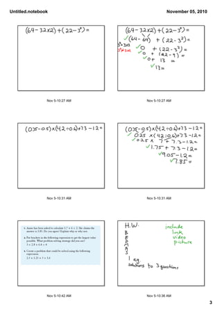 Untitled.notebook
3
November 05, 2010
Nov 510:27 AM Nov 510:27 AM
Nov 510:31 AM Nov 510:31 AM
Nov 510:42 AM Nov 510:36 AM