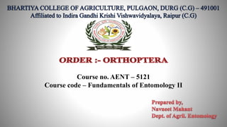 Course no. AENT – 5121
Course code – Fundamentals of Entomology II
 