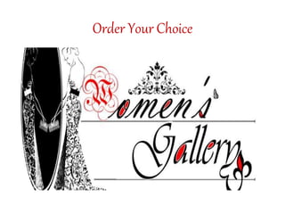 Order Your Choice
 