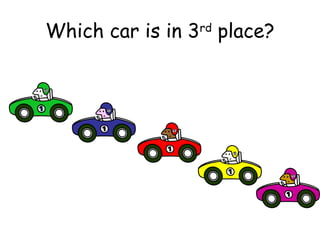 Which car is in 3rd place? 
 