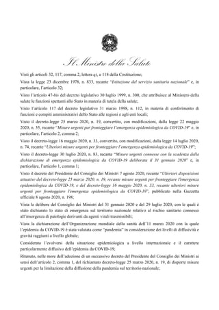 Il Ministro della Salute
Visti gli articoli 32, 117, comma 2, lettera q), e 118 della Costituzione;
Vista la legge 23 dice...