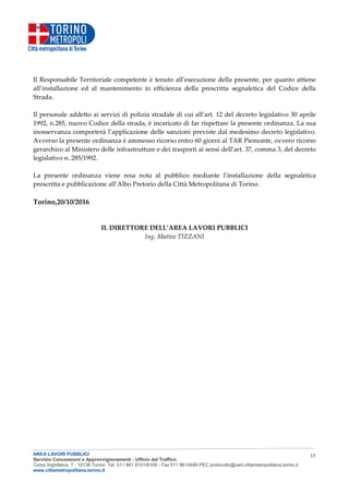 AREA LAVORI PUBBLICI
Servizio Concessioni e Approvvigionamenti - Ufficio del Traffico
Corso Inghilterra, 7 - 10138 Torino ...