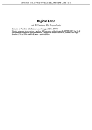 Regione Lazio
Atti del Presidente della Regione Lazio
Ordinanza del Presidente della Regione Lazio 27 maggio 2020, n. Z000...