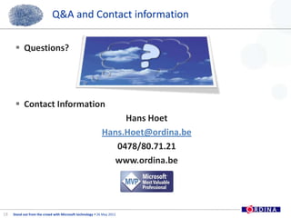 Q&A and Contact informationQuestions?Contact InformationHans HoetHans.Hoet@ordina.be0478/80.71.21www.ordina.be18?