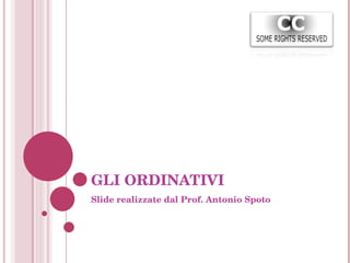 GLI ORDINATIVI Slide realizzate dal Prof. Antonio Spoto 