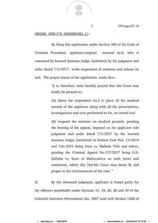   2 2503appa222.18
ORDER  (PER P.N. DESHMUKH, J.) :
By filing this application under Section 389 of the Code of
Criminal  ...