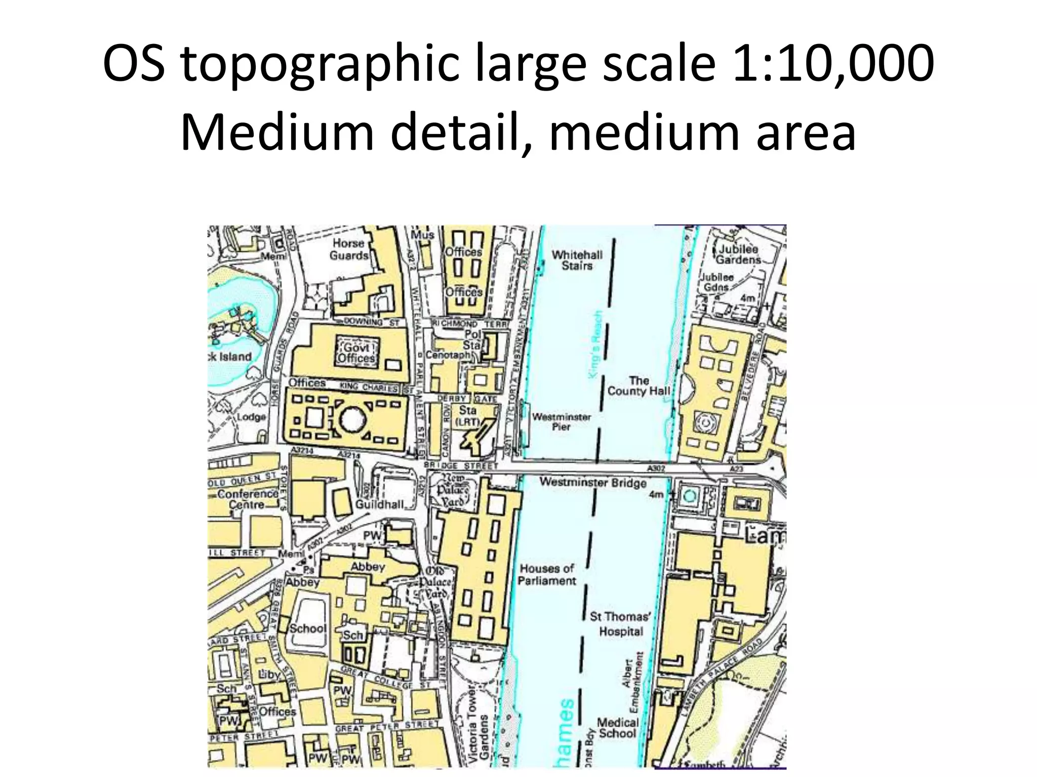 OS topographic large scale 1:10,000
   Medium detail, medium area
 