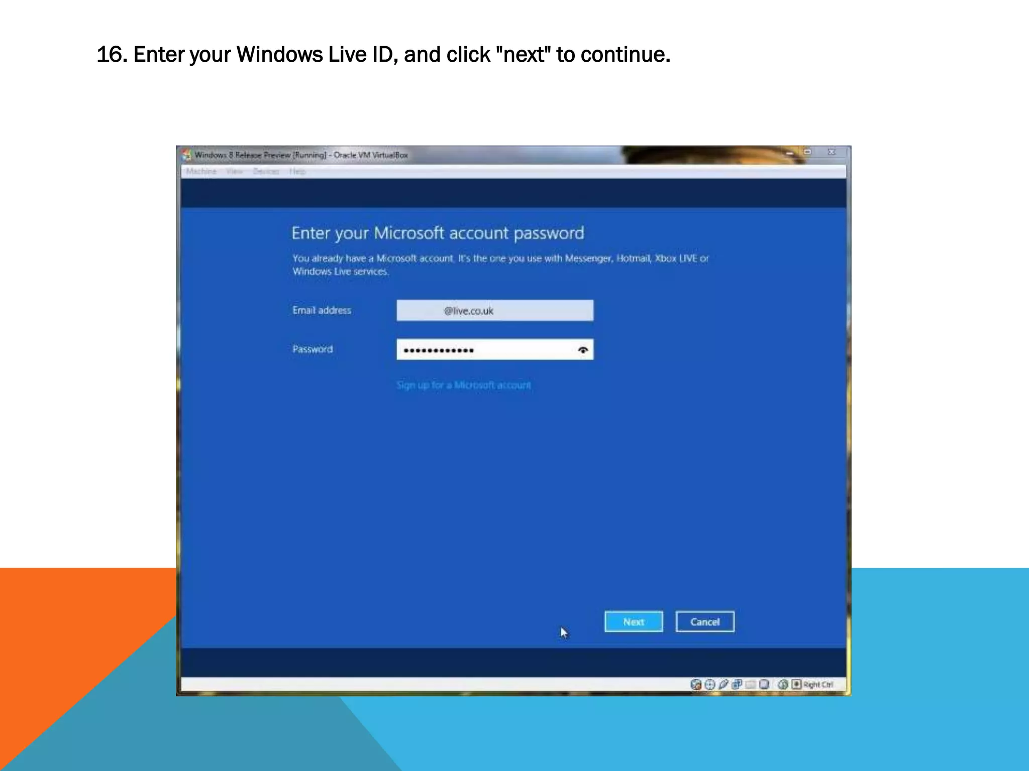 16. Enter your Windows Live ID, and click "next" to continue.
 