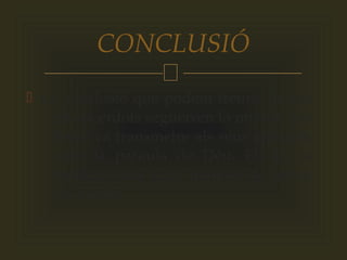 
 La conclusió que podem treure, es que
els sacerdots segueixen la missió que
Jesús va transmetre als seus apòstols,
amb la paraula de Déu. Els hi va
mostrar una altra manera de servir
als demés.
CONCLUSIÓ
 