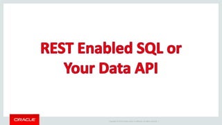 Copyright © 2014 Oracle and/or its affiliates. All rights reserved. |
 