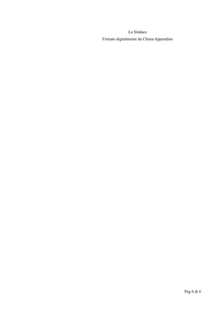 La Sindaca
Firmato digitalmente da Chiara Appendino
Pag 6 di 6
 