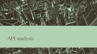 API analysis
 