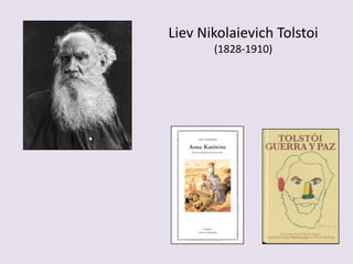Liev Nikolaievich Tolstoi
(1828-1910)

 