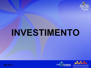INVESTIMENTO RM 9/10 