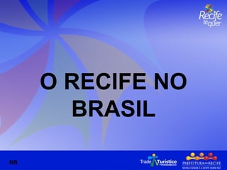 O RECIFE NO BRASIL RB 