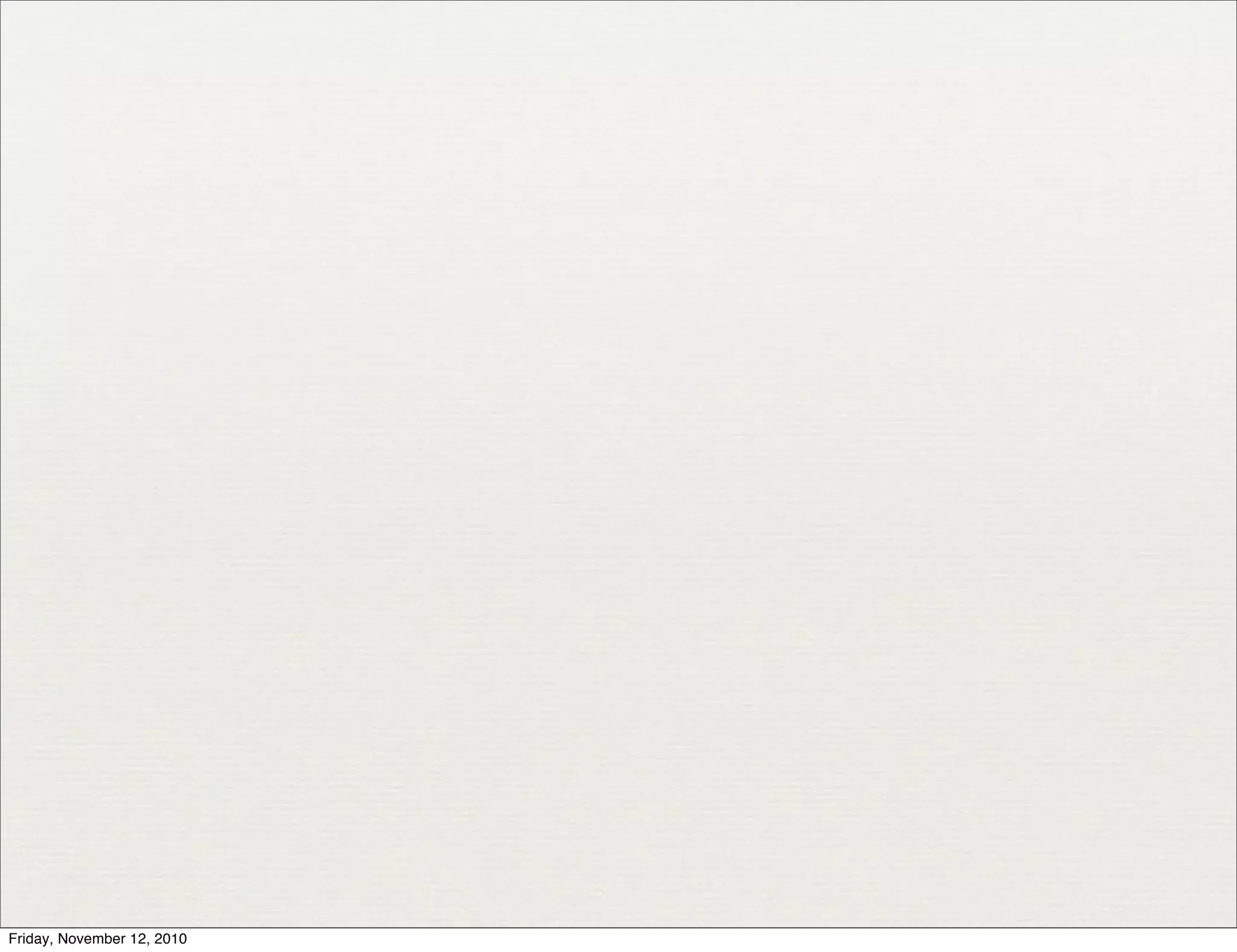 Friday, November 12, 2010
 