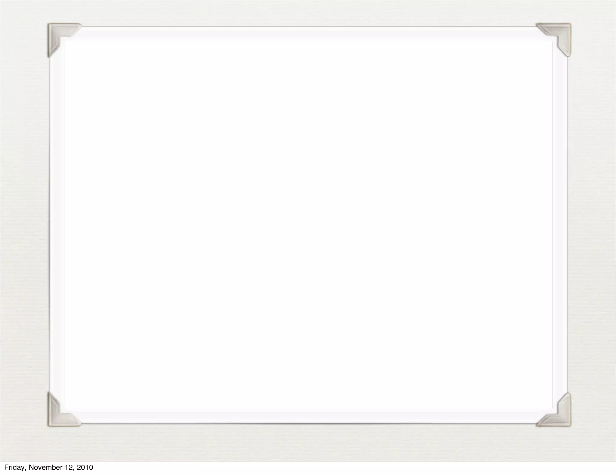 Friday, November 12, 2010
 